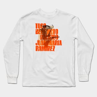 Tuco Benedicto Pacifico Juanmaria Ramirez Long Sleeve T-Shirt